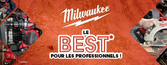 Milwaukee® : le BEST pour les professionnels